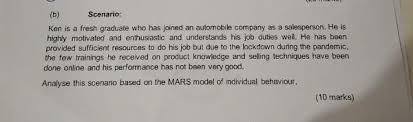 65 salesperson automobile accessories questions and answers situational interviews as salesperson automobile accessories are similar to behavioral interview questions 6. Solved B Scenario Ken Is A Fresh Graduate Who Has Join Chegg Com
