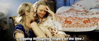 What was the soundtrack to the movie mamma mia? Slipping Through My Fingers Explore Tumblr Posts And Blogs Tumgir
