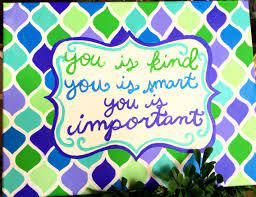 You Is Kind You Is Smart You Is Beautiful Art Quote Colorful The Help Blue Green Painting Canvas Green Paintings Art Quotes You Are Beautiful