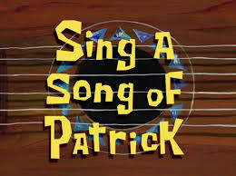 Dunia memang kejam bagi mereka yang tidak punya kumis. Sing A Song Of Patrick Spongebob Squarepants Wiki Fandom