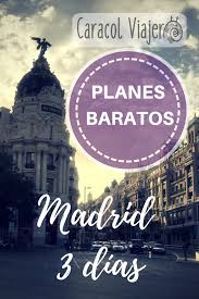 Itinerario En Madrid 3 Dias Planes Baratos Durante Los Tres Dias De Madrid No Te Pierdes Nada Y Encima Casi Que Hacer En Madrid Viaje A Madrid Madrid Turismo