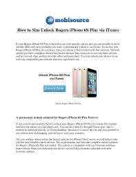 Iphone se (1st generation), and iphone 6s and earlier use the home button. How To Sim Unlock Rogers I Phone 6s Plus Via Itunes
