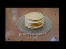 Memang benar, anda bisa membuat pancake dengan sempurna tanpa telur atau bahkan susu. Resep Pancake Tanpa Telur Youtube