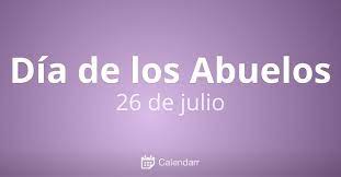 Este martes se conmemora en argentina el día de los abuelos de acuerdo a una tradición de la iglesia católica. Dia De Los Abuelos 26 De Julio Calendarr