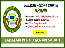 Permohonan jawatan di dalam perkhidmatan awam negeri sabah(p.k. Jawatan Kosong Suruhanjaya Perkhidmatan Awam Negeri Sabah Spans Jabatan Perhutanan Sabah 2020 Infomalaysiakini