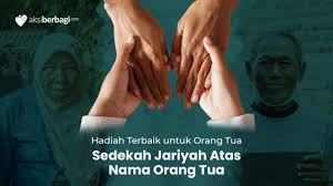 Check spelling or type a new query. Sedekah Atas Nama Orang Tua Hadiahkan Pahala Jariyah Terbaik Dan Terus Mengalir Aksiberbagi Com
