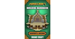 Minecraft castle blueprint great idea for planning a group build with legos. Minecraft Building Handbook Ultimate House Blueprints And Building Ideas For Homes Buildings And Structures By Drake Craft