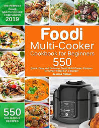 Download Foodi Multi Cooker Cookbook For Beginners 550 Quick Easy And Delicious Foodi Multi Cook