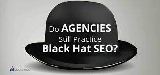 Do Seo Agencies Still Practice Black Hat Seo In 2020 Black Hat Seo Seo Black Hat