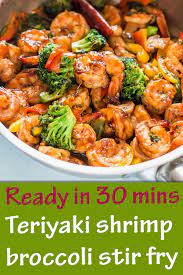 Ready In 30 Mins Teriyaki Shrimp Broccoli Stir Fry Teriyaki Shrimp Chicken And Shrimp Recipes Shrimp And Broccoli