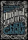 Unnatural Creatures: Stories Selected Kindle Edition Neil Gaiman