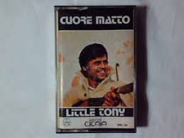 Dm il cuore matto che ti segue ancora. Little Tony Cuore Matto 1975 Cassette Discogs