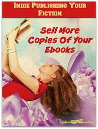 Not Selling Enough Books Try These Tips Indie Publishing Your Fiction Sell More Copies Of Your Ebo Indie Publishing Book Publishing Companies Book Marketing