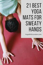 Top Yoga Mat Choices For Sweaty Hands In 2020 Sweaty Hands Yoga Mats Best Yoga Mat