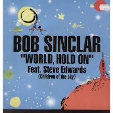 E7 x (pausa para voltar à estrofe). Bob Sinclar Feat Steve Edwards World Hold On Music Store