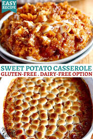 Gluten Free Sweet Potato Casserole Gluten Free Sweet Potato Gluten Free Thanksgiving Recipes Sweet Potato Recipes Roasted