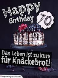 Wähle einfach das gewünschte bild aus der kategorie geburtstag bilder lustig und klicke auf einen der darunter angezeigten codes. Geburtstagstorte 70 Geburtstag Happy Birthday Geburtstagsspruche Welt