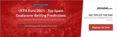 The top scorer market is one of the most popular markets at any euros. Uefa Euro 2021 Top Spain Goalscorer Betting Predictions Tips Odds Previews 2021 06 10 By Nor4etod
