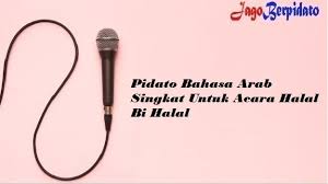 Mukadimah sendiri merupakan suatu pendahuluan atau pengantar atau kata pembuka. Pidato Bahasa Arab Singkat Untuk Acara Halal Bi Halal Jago Berpidato Apa Yang Kamu Cari Ada Disini