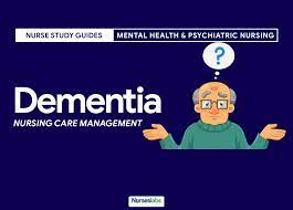 Nursing Care Management For Dementia Nurseslabs