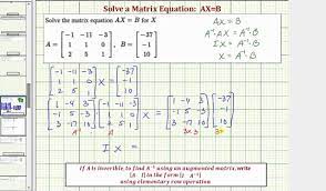 Ex Solve The Matrix Equation Ax B 3x3 Youtube