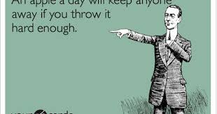 An Apple A Day Haha Funny Bones Funny Funny Memes