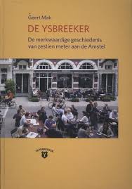 Bol Com De Ysbreeker 9789490913250 Geert Mak Boeken