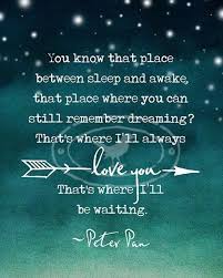 Pin By Penny Diaz On Peter Pan In 2020 Good Night Quotes Goodnight Quotes For Her Inspirational Quotes