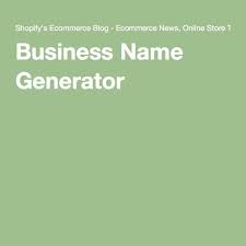 10 Business Name Generators To Help You Create Your Brand Shopify Business Names Unique Business Names Catchy Company Names