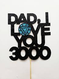 Excited To Share The Latest Addition To My Etsy Shop Dad I Love You 3000 Cake Topper Iron M Happy Birthday Cake Topper Dad Birthday Cakes Iron Man Birthday