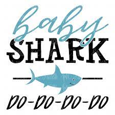 Digital Download Baby Shark Do Do Do Shark Svg Little Boy Etsy Baby Shark Do Do Baby Shark Scrapbook Quotes