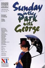 Sunday In The Park With George Royal National Theatre Sunday In The Park With George Theatre Poster National Theatre