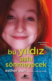 Bu Yıldız Asla Sönmeyecek by Esther Earl