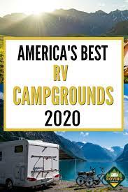 Find The Best Places To Camp In An Rv 2021 Recommended By Good Sam Best Places To Camp Rv Road Trip Road Trip Usa