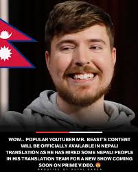 Wow.. Popular Youtuber Mr. Beast's content will be officially available in  Nepali translation as he has hired some Nepali people in his translation  team for a New show coming soon