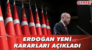 Kabine toplantısı'nda alınan yeni kararlar. Erdogan Yeni Kararlari Acikladi Gundem Gebze Yenigun