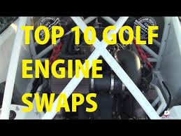 Top 10 Most Impressive Golf Jetta Engine Swaps