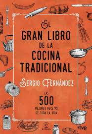 Jueves, 29 de octubre de 2009. El Gran Libro De La Cocina Tradicional Fuera De Coleccion Y One Shot Spanish Edition Rtve Fernandez Sergio 9788467046359 Amazon Com Books
