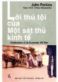 Sách Lời Thú Tội Của Một Sát Thủ Kinh Tế Lời Thu Tội Của Một Sat Thủ Kinh Tế John Perkins Confessions New York Times Books