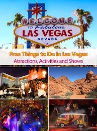 Free Things To Do In Las Vegas Activities Attractions Shows Fvh Vegas Activities Las Vegas Activities Free Things To Do