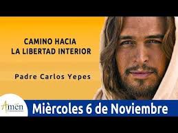 Evangelio De Hoy Miercoles 6 De Noviembre De 2019 L Padre Carlos Yepes Youtube Youtube Faith San Lucas