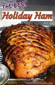 Glazed Holiday Ham Recipe Our Favorite Easter And Christmas Ham Recipe Holiday Ham Recipes Best Holiday Ham Recipe Best Glazed Ham Recipe