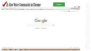 How To Give Voice Commands To Chrome The Voice Command Chrome