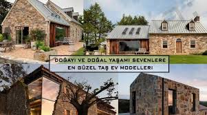 Daha sonra taşlar bloklar halinde kesilir. Dogayi Ve Dogal Yasami Sevenlere En Guzel Tas Ev Modelleri