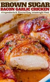 Bacon Brown Sugar Garlic Chicken The Best Chicken You Ll Ever Eat With Only 4 Ingredients Stick Chicken Bacon Recipes Baked Chicken Recipes Brown Sugar Bacon