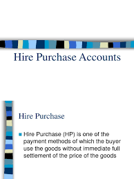 Interest and how it is charged. Hire Purchase Accounting Repossession Interest