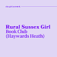 Rural Sussex Girl Book Club (Haywards Heath) — event image