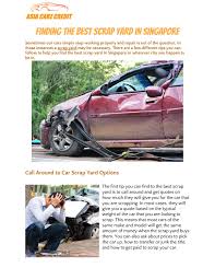 Call us at +65 6844 3333 with your license plate information. Finding The Best Scrap Yard In Singapore By Asiacarz Issuu