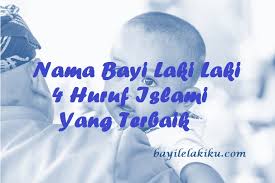 Nama bayi lelaki atau perempuan merupakan sesuatu yang sangat penting dan melambangkan setiap individu. Nama Bayi Laki Laki 4 Huruf Islami Yang Terbaik Bayilelakiku Com Nama Bayi Laki Laki Dan Artinya Islami Kristen Modern