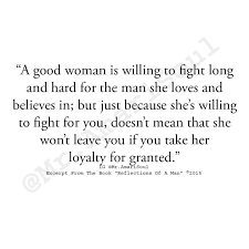  Mr Amari Soul On Instagram Reflectionsofaman A Good Woman Is Hard To Come By If You Are Ever Blessed Enough To Have Quotes Me Quotes Inspirational Quotes